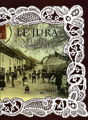 Download Le Jura, les 545 communes PDF