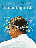 Front cover for the book Hummingbirds: A Novel by Joshua Gaylord