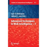Advanced Techniques in Web Intelligence -1 (Studies in Computational Intelligence, 311)