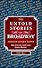 The Untold Stories of Broadway, Volume 2 PART 2