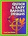 Quick & Easy Banner Designs