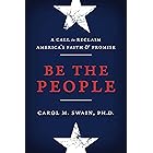 Be the People: A Call to Reclaim America's Faith and Promise