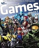 The Book of Games Volume 2: The Ultimate Reference on PC & Video Games (Book of Games series) by Bendik Stang, Morten A. Østerholt