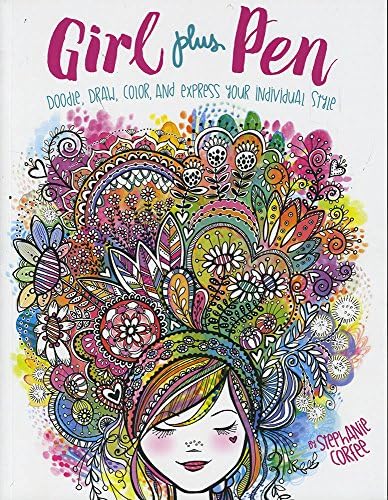 Girl Plus Pen: Doodle, Draw, Color, and Express Your Individual Style (Craft It Yourself)