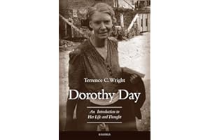 Dorothy Day: An Introduction to Her Life and Thought