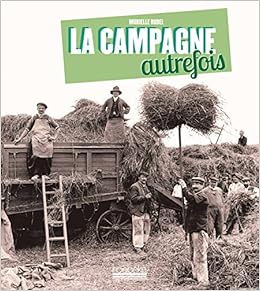 La Campagne autrefois, by Murielle Rudel La Campagne autrefois, by Murielle Rudel
