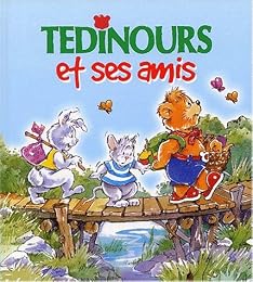 Tedinours et ses amis