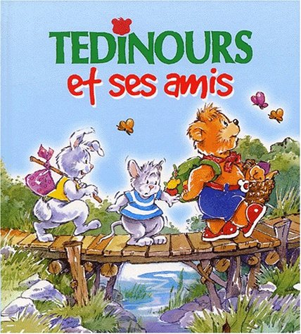 Tedinours et ses amis