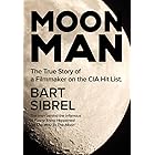 Moon Man: The True Story of a Filmmaker on the CIA Hit List