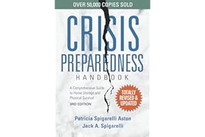 Crisis Preparedness Handbook: A Comprehensive Guide to Home Storage and Physical Survival