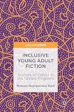 Melanie Ramdarshan Bold, "Inclusive Young Adult Fiction: Authors of Colour in the United Kingdom" (Palgrave Macmillan, 2019)