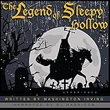 The Legend of Sleepy Hollow [Classic Tales Edition] by 
