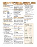 Microsoft Outlook 2007 Calendar, Contacts, Tasks Quick Reference Guide (Cheat Sheet of Instructions, by