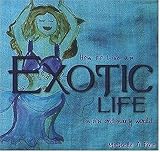 How to Live an Exotic Life in an Ordinary World by Michele A. Pike
