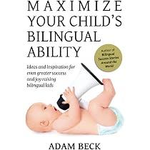 Bilingual Edge, The: Why, When, and How to Teach Your Child a ...