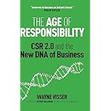 The Age of Responsibility: CSR 2.0 and the New DNA of Business