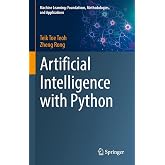 Artificial Intelligence with Python (Machine Learning: Foundations, Methodologies, and Applications)