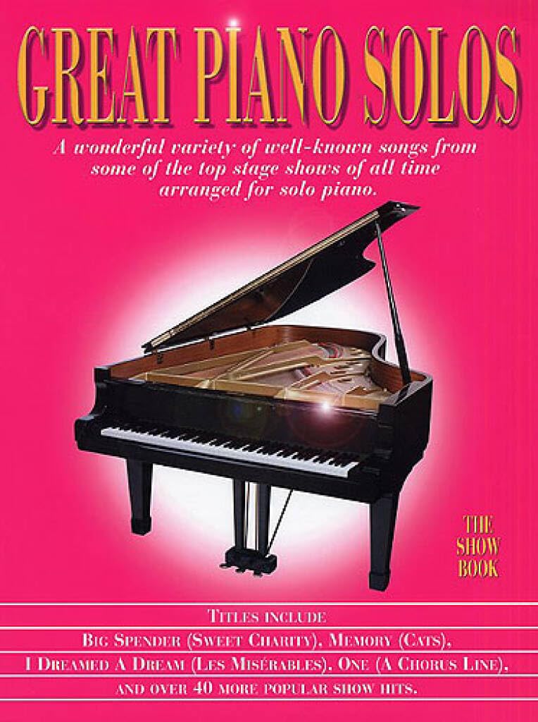 Great Piano Solos The Show Book Pf: A Super Collection of the Greatest Showstoppers for Piano Solo