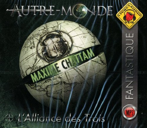Autre-monde: 01: L'alliance des trois