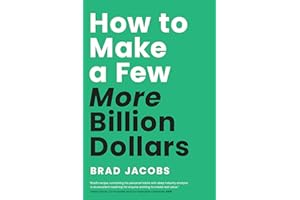 How to Make a Few More Billion Dollars