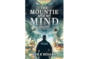 The Mountie and my Mind: Breaking the Silence