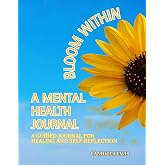 Bloom Within: A Mental Health Journal