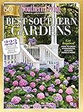 SOUTHERN LIVING Best Southern Gardens: 223 Ideas for Containers, Beds & Borders by The Editors Of Southern Living