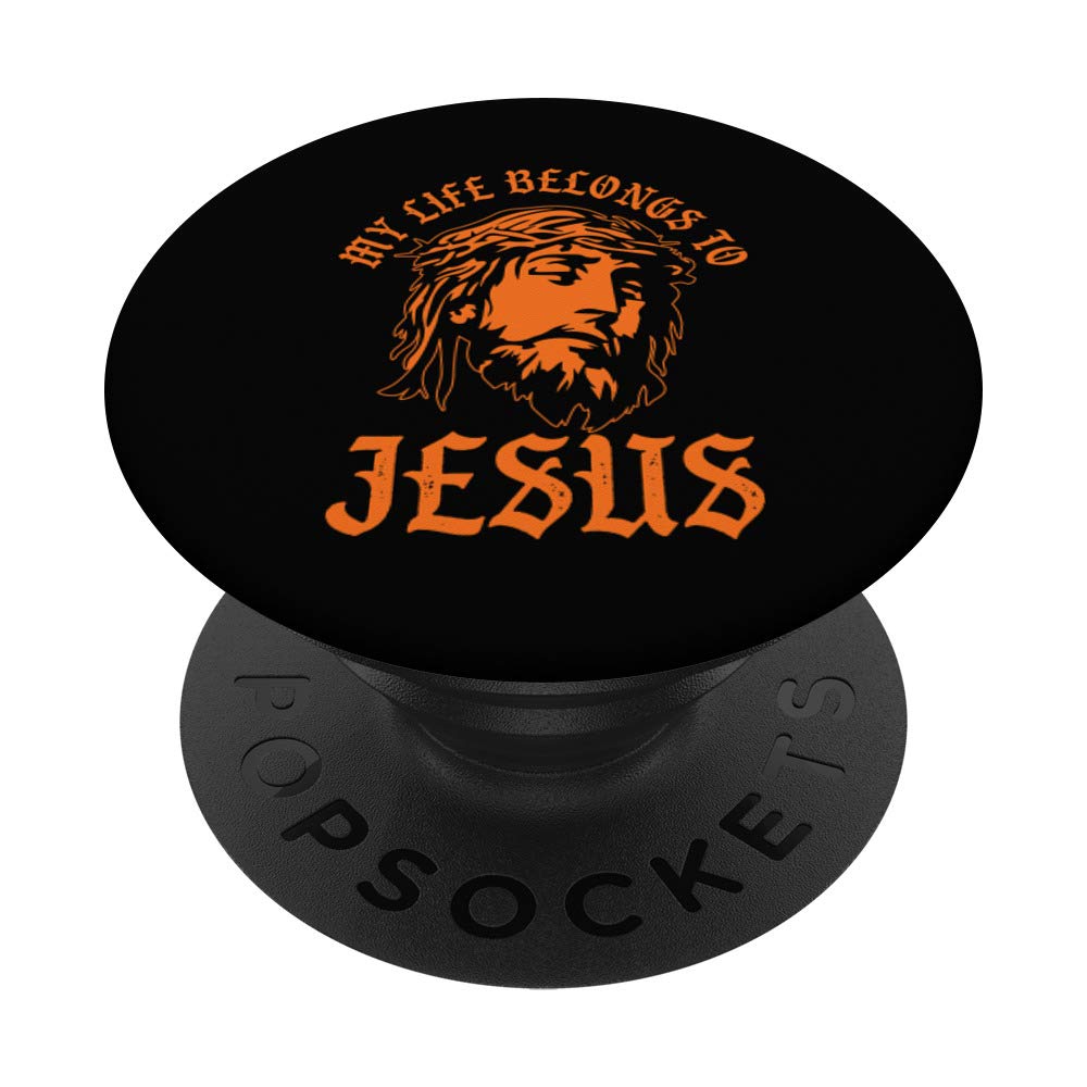 My Life Belongs To Jesus Faith Religious Christianity God PopSockets Swappable PopGrip