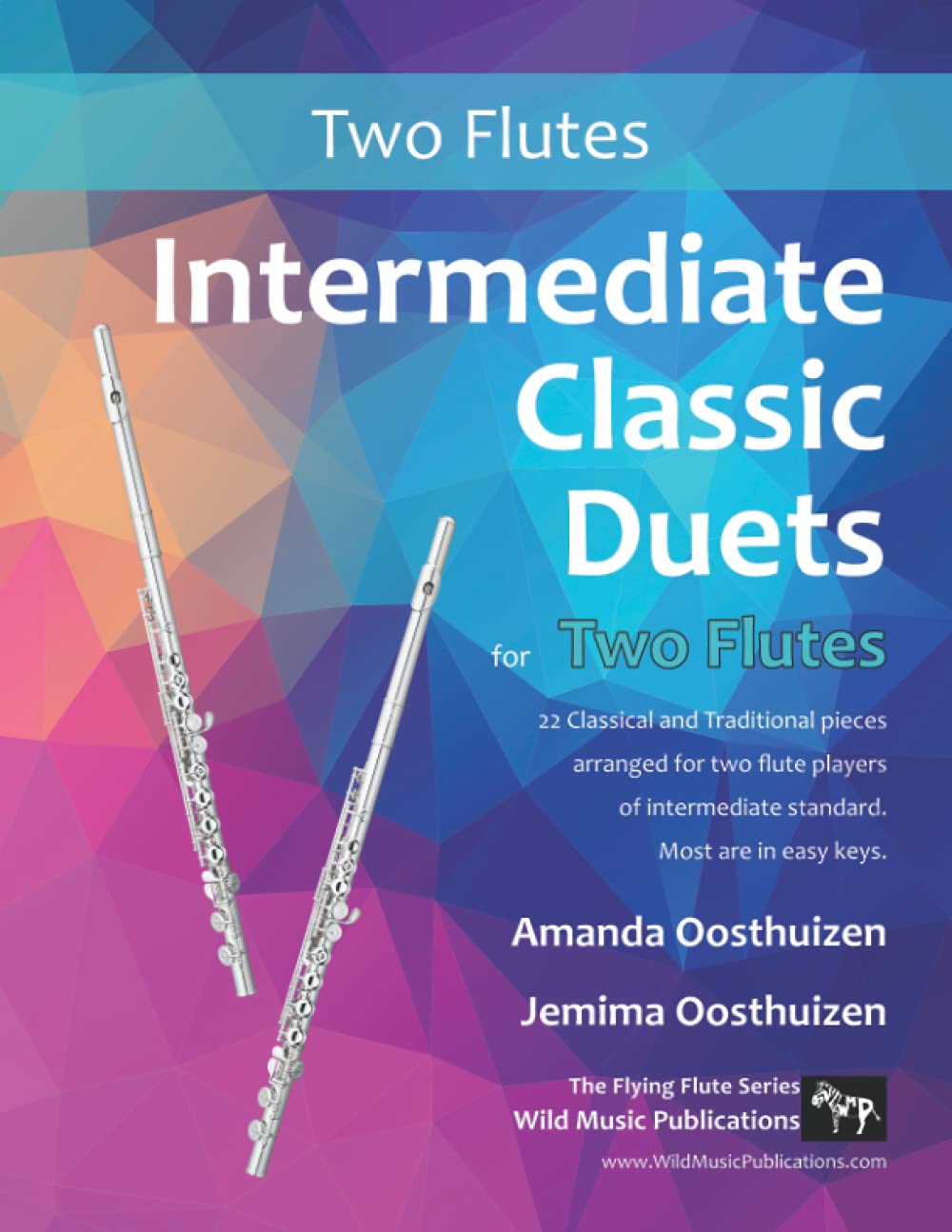 Intermediate Classic Duets for Two Flutes: 22 classical and traditional melodies for two equal flutes of intermediate standard. From low C to third ... keys. (Flute Duets for Intermediate Players)