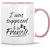 Retreez Funny Mug - I Was Supposed to be French France 11 Oz Ceramic Coffee Mugs - Funny, Sarcasm, Sarcastic, Motivational, Inspirational birthday gift - White Mug with Pink Handle and Inner