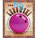 The Big Lebowski: An Illustrated, Annotated History of the Greatest Cult Film of All Time