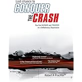 Last chance to CONQUER the CRASH: You Can Survive and Prosper in a Deflationary Depression
