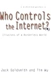 Who Controls the Internet?: Illusions of a Borderless World