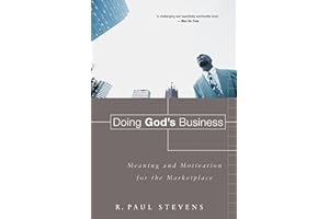 Doing God's Business: Meaning and Motivation for the Marketplace