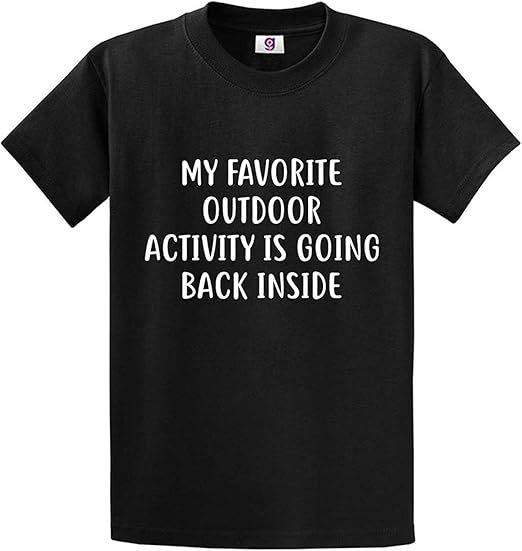 Funny My Favorite Outdoor Activity Slogan Birthday Novelty Amazing T
