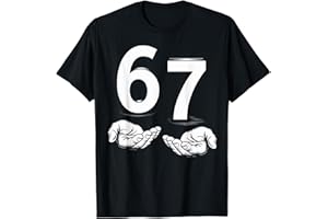 FUNNY MEME 67 6 7 FOR MEN WOMEN KIDS Funny Six Seven 6 7 Meme Gen Alpha Slang 6 7 Hands T-Shirt