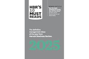 HBR's 10 Must Reads 2025: The Definitive Management Ideas of the Year from Harvard Business Review (with bonus article "Use Strategic Thinking to ... Strack, Susanne Dyrchs, and Allison Bailey)