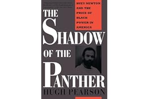 Shadow Of The Panther: Huey Newton And The Price Of Black Power In America