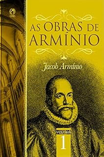 Livro As Obras de Armínio - Volume 1