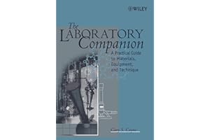 The Laboratory Companion: A Practical Guide to Materials, Equipment, and Technique