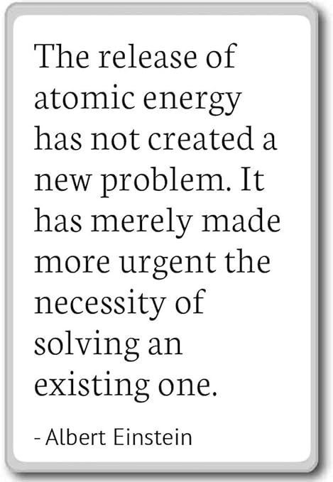 PhotoMagnets The Release of Atomic Energy has Not Create. - Albert ...