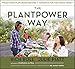 The Plantpower Way: Whole Food Plant-Based Recipes and Guidance for The Whole Family: A Cookbook by Rich Roll, Julie Piatt