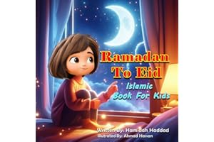 Ramadan To Eid: Islamic Book For Kids