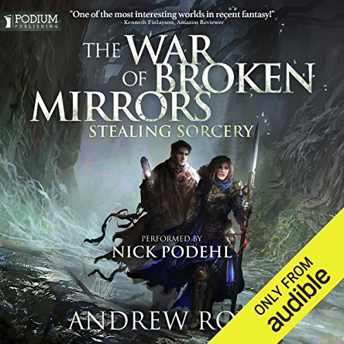 Stealing Sorcery The War Of Broken Mirrors Book 2 -
