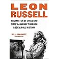 Leon Russell: The Master of Space and Time's Journey Through Rock & Roll History