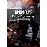 Benghazi: Know Thy Enemy