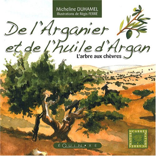 De l'arganier et de l'huile d'argan