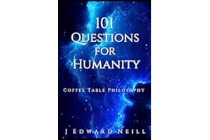 101 Questions for Humanity: Coffee Table Philosophy