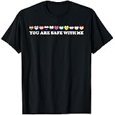 You are Safe with Me LGBT Support Rainbow LGBTQ Flags Ally T-Shirt