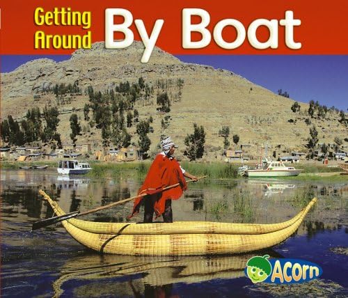 Getting Around by Boat (Acorn: Getting Around) (Acorn: Getting Around) Hardcover – Import, May 22, 2006